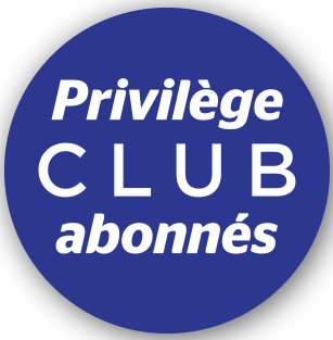 Privilège Club abonnés