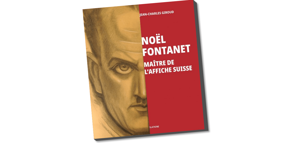 Couverture du livre ’Noël Fontanet : Maître de l’affiche suisse’ avec une illustration d’un visage.