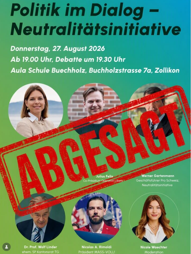 Abgesagtes Podium «Politik im Dialog – Neutralitätsinitiative» vom 27. August 2026 in Zollikon mit Julius Felix, Werner Gartenmann, Wolf Linder, Nicolas Rimoldi und Nicole Waechter.
