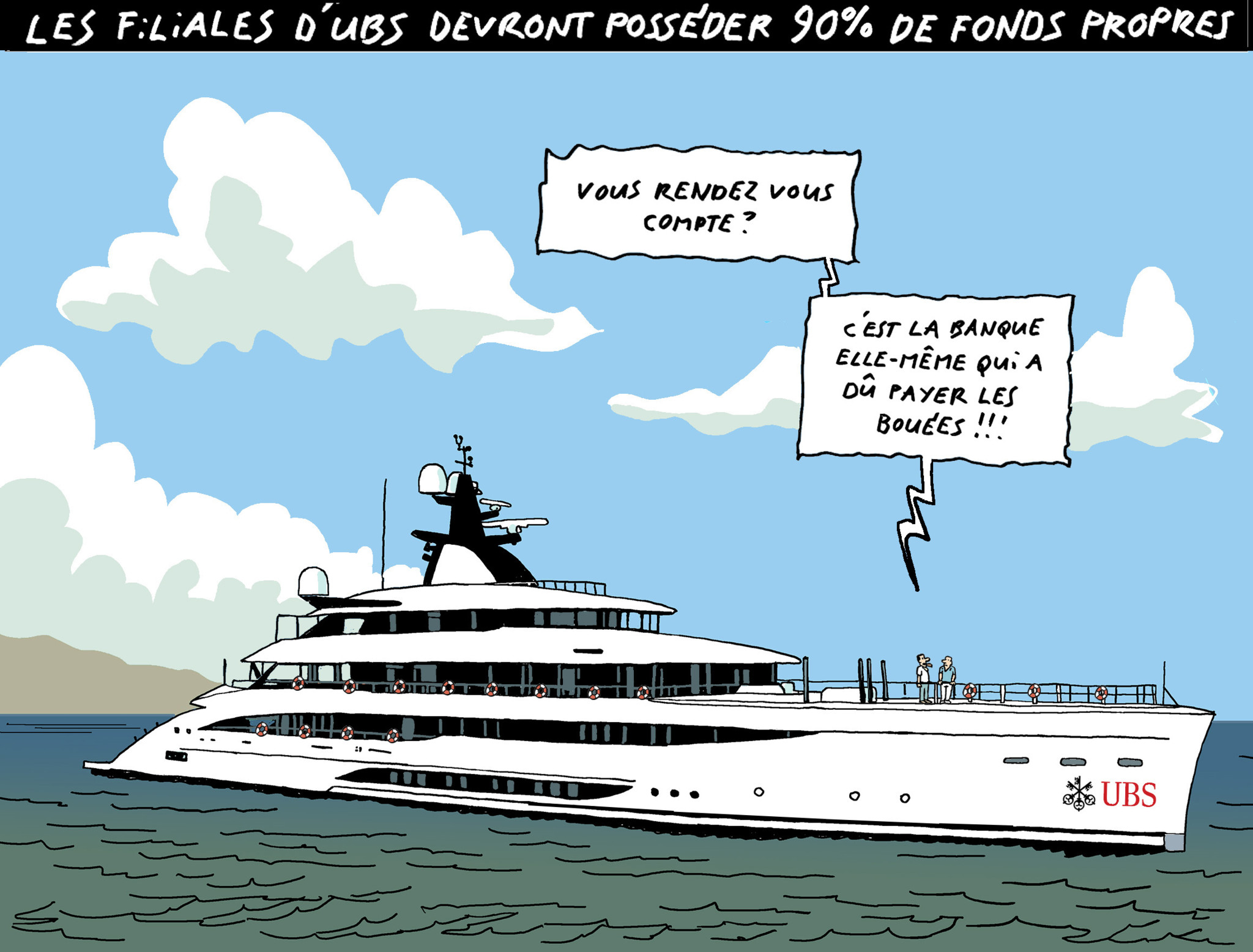 Dessin du 24 septembre: Les filiales d’UBS devront posséder 90% de fonds propres