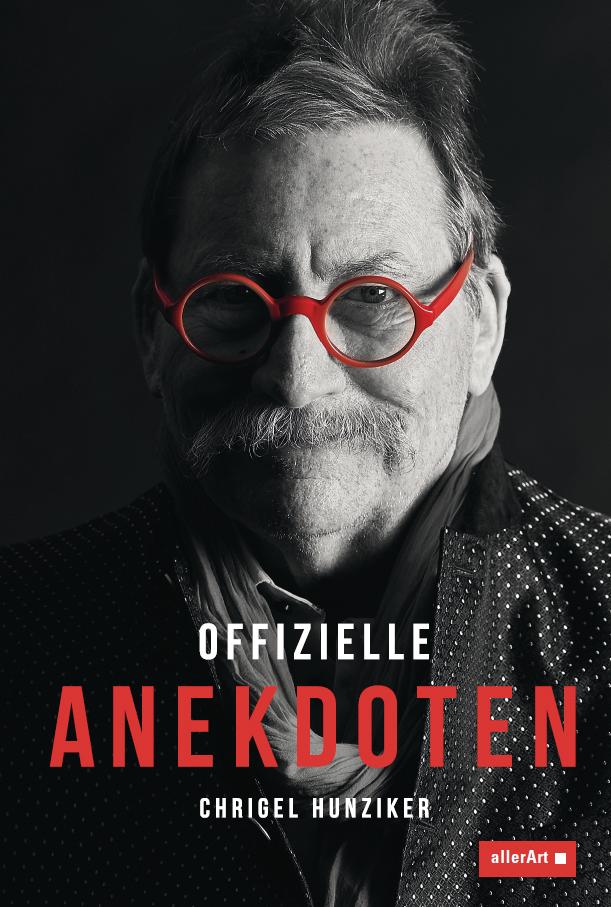 In «Offizielle Anekdoten» erzählt Chrigel Hunziker Denkwürdiges aus seinem Alltag. 